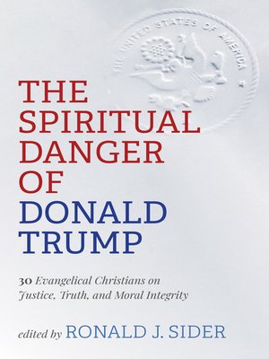 cover image of The Spiritual Danger of Donald Trump